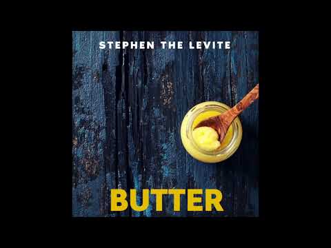 Stephen The Levite - Butter #TVOTM