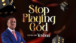 Stop Playing God || Pst Bolaji Idowu