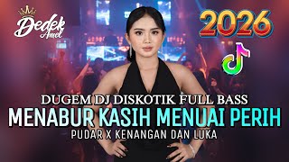 Download lagu DUGEM DJ DISKOTIK FULL BASS❗️DJ MENABUR KASIH MENUAI PERIH X BUNSU RUSA | DJ REMIX FUNKOT 2026 mp3
