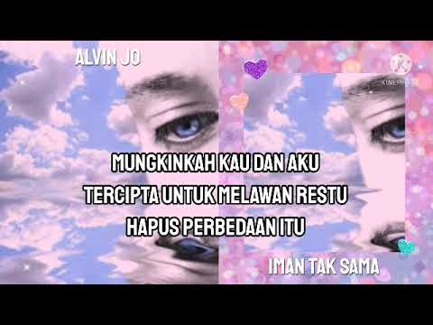 IMAN TAK SAMA - ALVIN JONATHAN (LIRIK VIDEO) WINNER XFACTOR INDONESIA