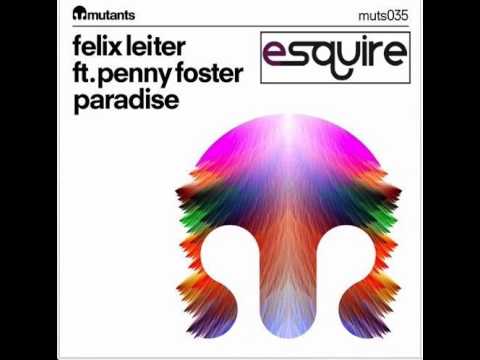 Felix Leiter Ft Penny Foster   Paradise (eSQUIRE vs OFFBeat Remix)