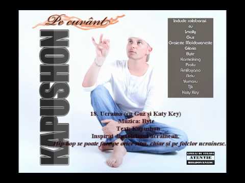 18. Kapushon - Ucraina (cu Guz si Katy Key)