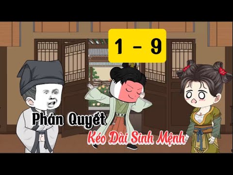 [ Full ] Phán Quyết Kéo Dài Sinh Mệnh - Tập 1 - 9 | Hòa Vietsub