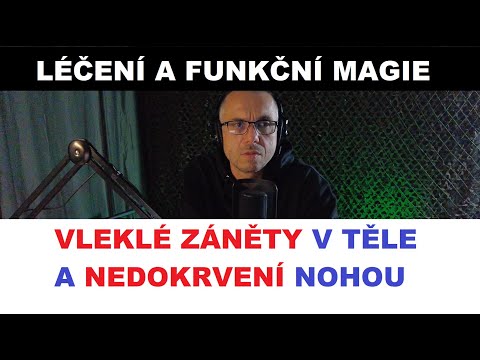 Skryté příčiny zánětů v těle a nedokrvení nohou - Funkční Magie