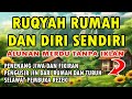 RUQYAH RUMAH DAN DIRI SENDIRI MERDU