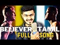 BELIEVER - Tamil Version (Full Song) | SSK