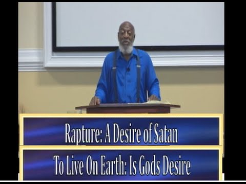 IOG - Bible Speaks - "The Rapture: A Desire of Satan; To Live On Earth Is God's Desire"