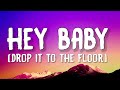 Pitbull - Hey Baby (Drop It To The Floor) (Lyrics) ft. T-Pain