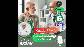 06 | Tedavi Etkinliği ve Süresi | Kaudal Blokaj