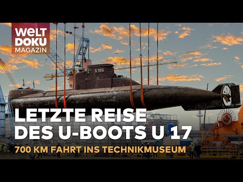 U-BOOT AUF LANDGANG: Die letzte Fahrt der U-17 ins Technikmuseum Speyer | WELT Doku Magazin