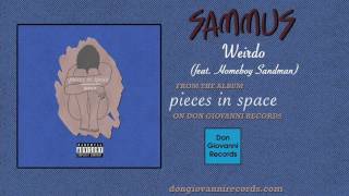 Sammus - Weirdo (feat. Homeboy Sandman) (Official Audio)