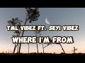 TML Vibez ft. Seyi Vibez - Where I’m From (Lyrics Video)