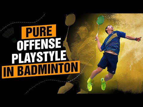PURE OFFENSE | Badminton Singles Strategy and Playstyle