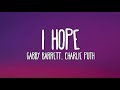 Gabby Barrett & Charlie Puth - I Hope (Lyrics)