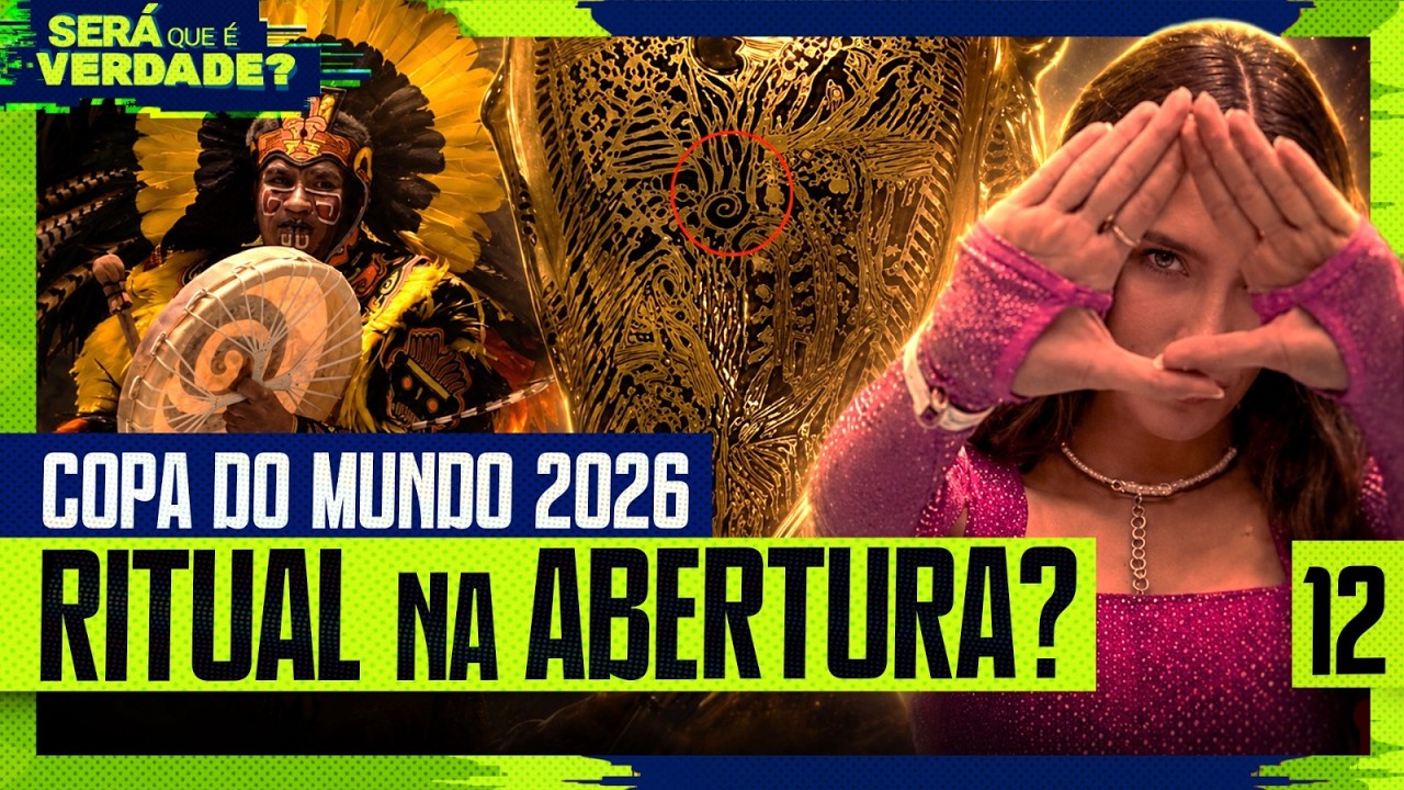 ESTÃO FAZENDO UM RITUAL NA COPA 2026? - Será Que É Verdade? #012