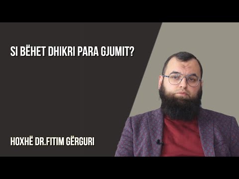Si bëhet dhikri para gjumit? - Hoxhë Dr.Fitim Gërguri