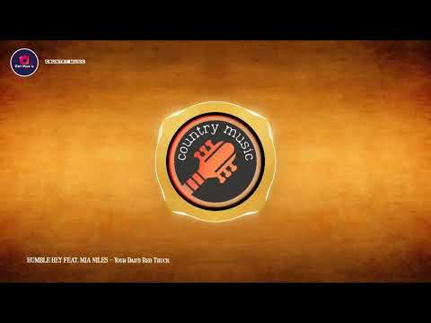 HUMBLE HEY FEAT. MIA NILES - Your Dad's Red Truck | Vocal Country Music