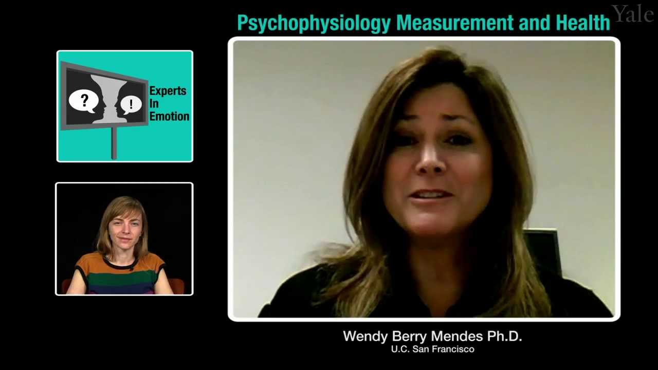 Wendy Berry Mendes on Psychophysiology Measurement and Health