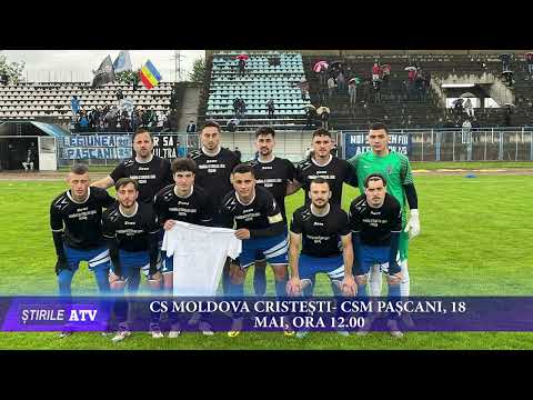 CS MOLDOVA CRISTEȘTI- CSM PAȘCANI, 18 MAI, ORA 12.00
