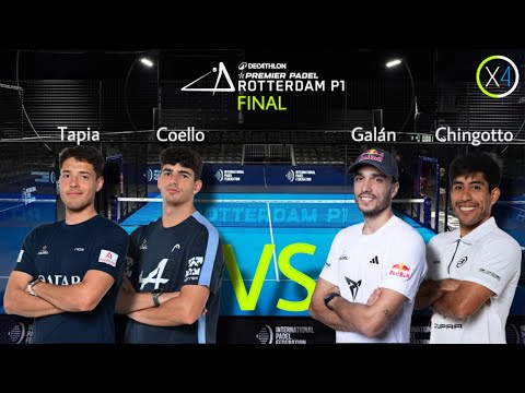 Tapia/Coello vs Galán/Chingotto - Final Rotterdam P1🏆🇳🇱