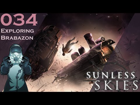 Sunless Skies ep034: Exploring Brabazon