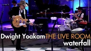 Dwight Yoakam - &quot;Waterfall&quot; captured in The Live Room