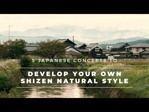 5 Japanese Life Concepts for Self-Improvement and a Shizen Balanced Lifestyle