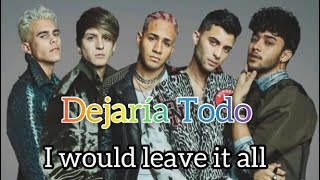 CNCO- Dejaría todo (English/ Spanish lyrics)