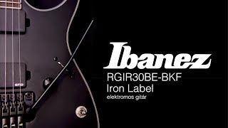 Video thumbnail for Ibanez RGIR30BE-BKF Iron Label elektromos gitár by HangszerPláza