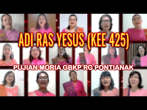 KEE 425 Adi Ras Yesus - Pujian Moria Rg Pontianak