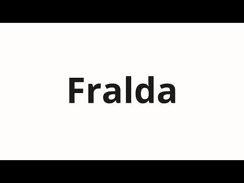 How to pronounce Fralda