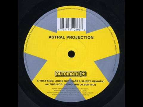 Astral Projection - Liquid Sun (Cass & Slide Rework)