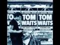Tom Waits - Poncho's Lament 