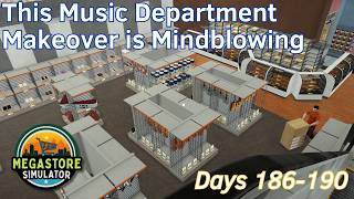 This Music Department Makeover is Mindblowing - 38 - Days 186-190 - Megastore Simulator