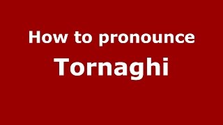 How to pronounce Tornaghi
