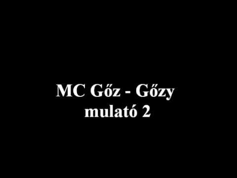 MC Gőz - Gőzy mulató 2