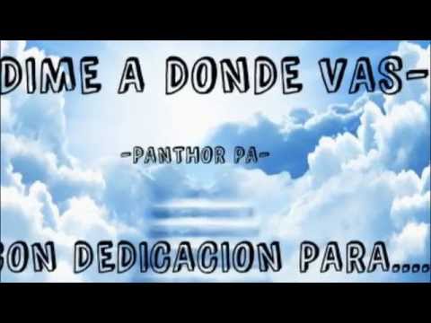 Panthor PA -  Dime A Donde Vas -  KZL