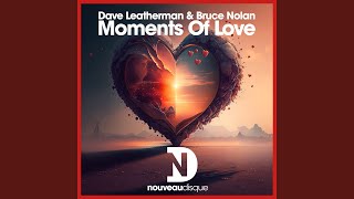 Dave Leatherman & Bruce Nolan - Moments Of Love (DeepDisc) video