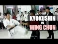 Wing Chun vs Kyokushin