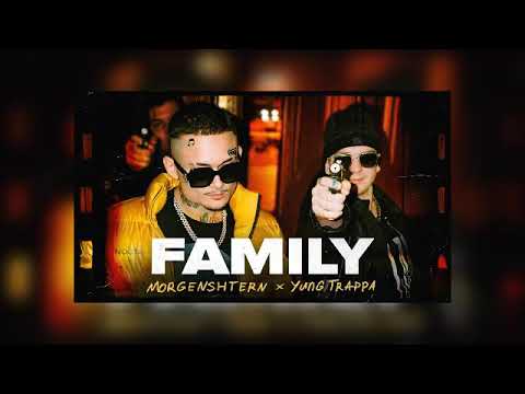 MORGENSHTERN, Yung Trappa - FAMILY