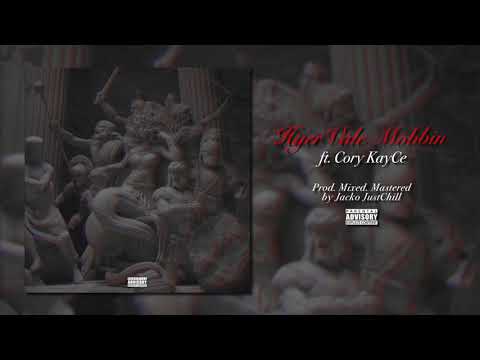 Jacko JustChill x Cory KayCe - Hyervale Mobbin' [Official Audio]