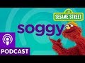Sesame Street Soggy Word On The Street Podcast