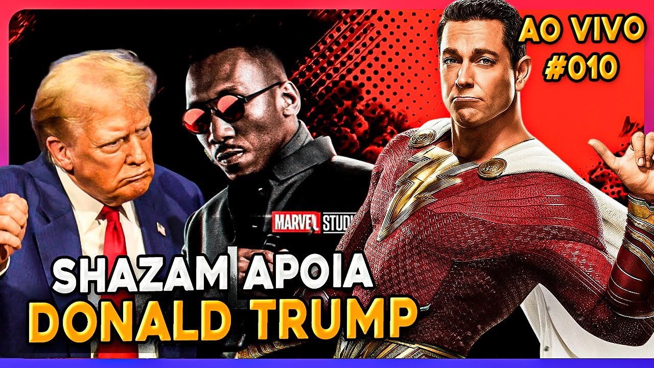 SHAZAM apoiador do TRUMP e só existirá UM BLADE! - NERDOLIVE #010