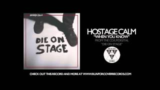 Hostage Calm - "When You Know" (Official Audio)