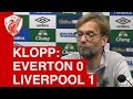 Everton 0-1 Liverpool: Jurgen Klopp's post-match press conference