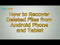 How to Recover Deleted Files from Android Phone and Tablet