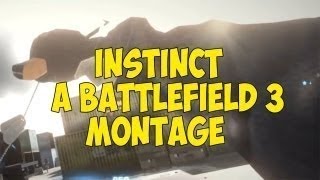 Instinct | A Battlefield 3 | PC Montage | 1080p