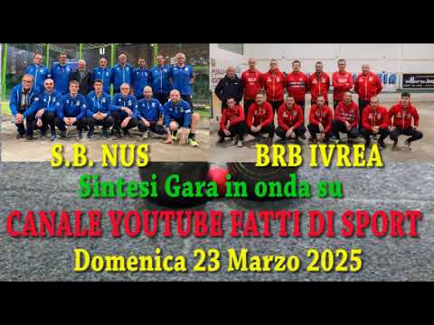 Bocce : Promo Riprese Video Gara : S.B.Nus - BRB Ivrea Campionato Serie A 2025