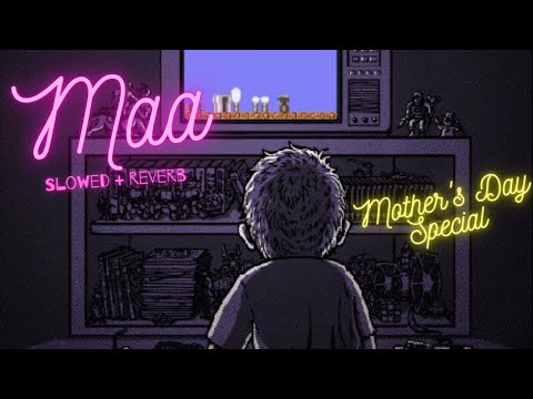 Maa (Slowed + Reverb) || Aagha Ali || Mother's Day Special 🎧