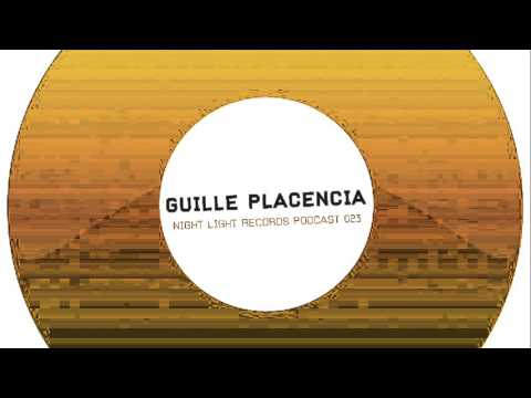 Guille Placencia - Night Light Records Podcast 023